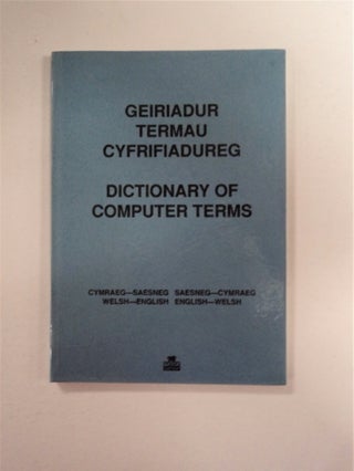 90105] Geiriadur Termau Cyfrifiadureg, Cymraeg-Saesneg, Saesneg-Cymraeg / Dictionary of Computer...