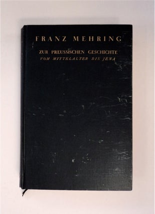 90128] Zur preussischen Geschichte von Mittelalter bis Jena. Franz MEHRING