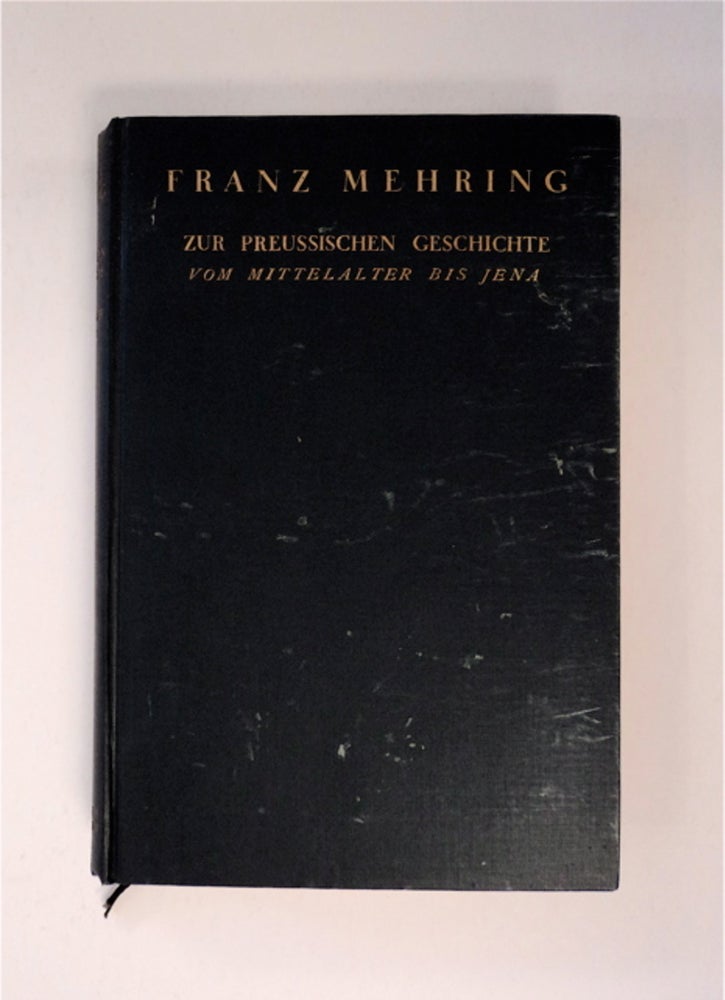[90128] Zur preussischen Geschichte von Mittelalter bis Jena. Franz MEHRING.