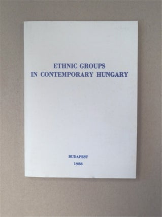 90136] Ethnic Groups in Contemporary Hungary. Lajos ARDAY, György Hlavik