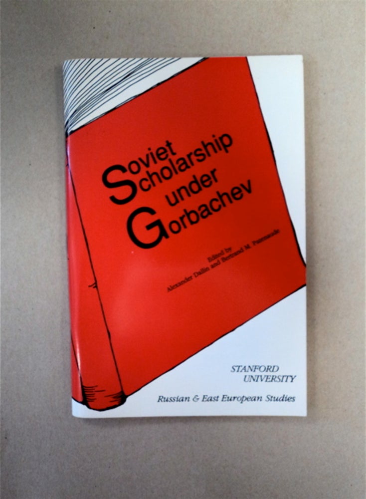 [90137] Soviet Scholarship under Gorbachev. Alexander DALLIN, eds Bertrand M. Patenaude.