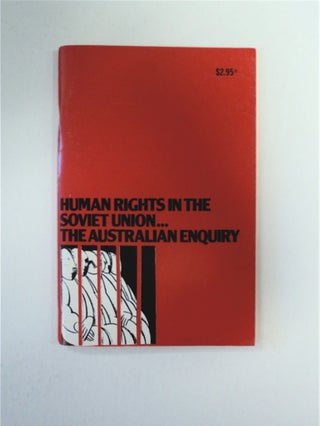 90140] Human Rights in the Soviet Union: The Australian Enquiry. Peter KING, eds Martin Krygier