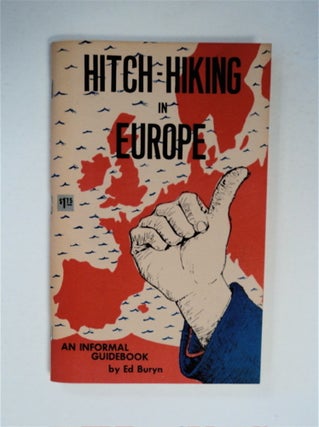 90154] Hitch-Hiking in Europe: An Informal Guidebook. Ed BURYN
