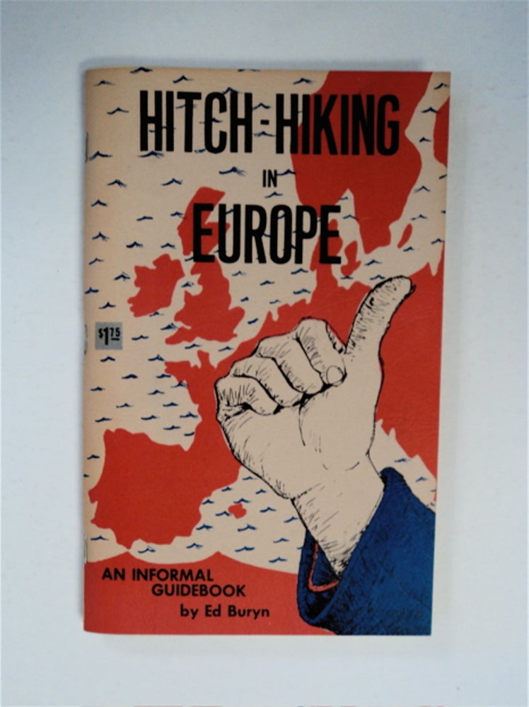 [90154] Hitch-Hiking in Europe: An Informal Guidebook. Ed BURYN.