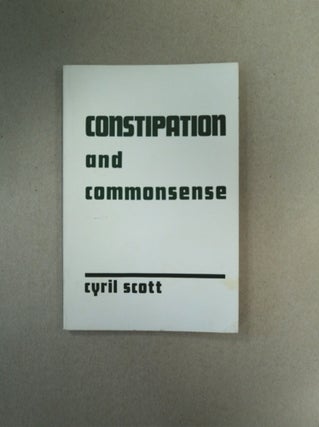 90182] Constipation and Commonsense. Cyril SCOTT