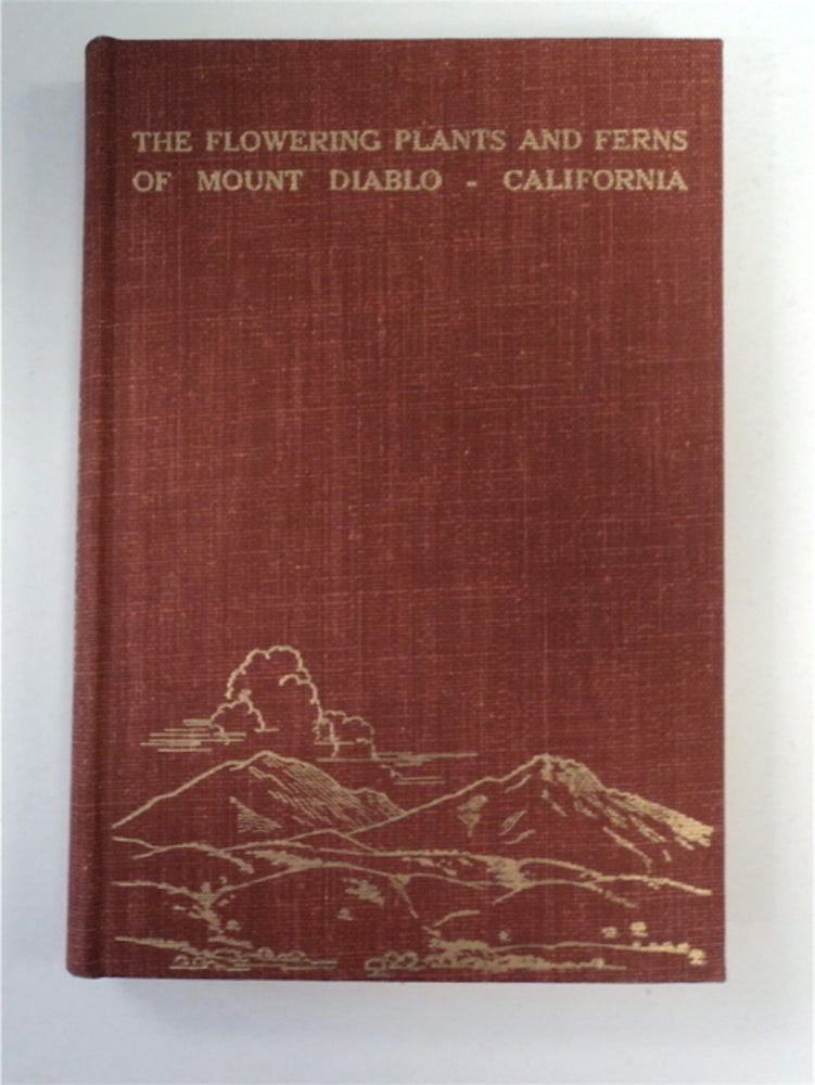 [90221] The Flowering Plants and Ferns of Mount Diablo, California: Their Distribution and Association into Plant Communities. Mary L. BOWERMAN.