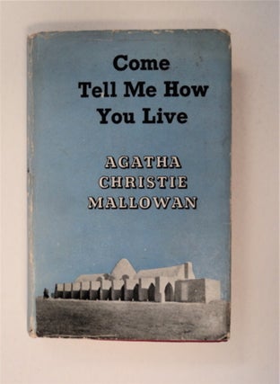 90452] Come Tell Me How You Live. Agatha Christie MALLOWAN