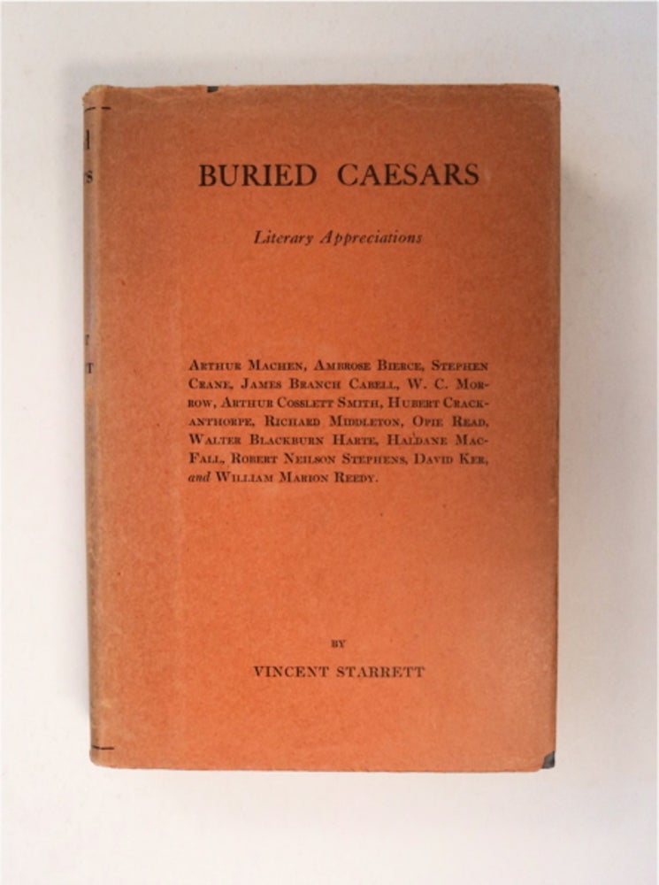 [90464] Buried Caesars: Essays in Literary Appreciation. Vincent STARRETT.