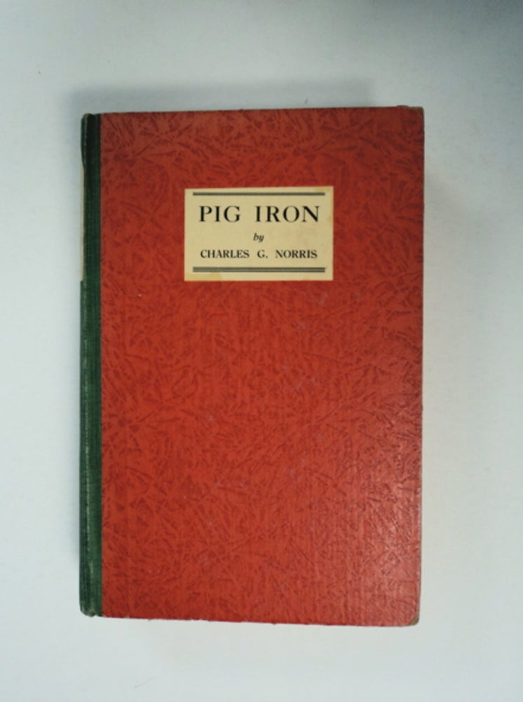 [90488] Pig Iron. Charles G. NORRIS.