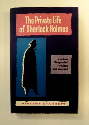 90494] The Private Life of Sherlock Holmes. Vincent STARRETT