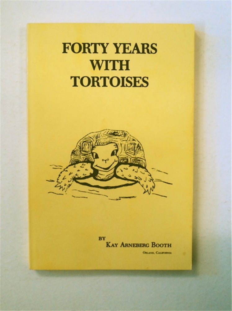 [90625] Forty Years with Tortoises. Kay Arneberg BOOTH.