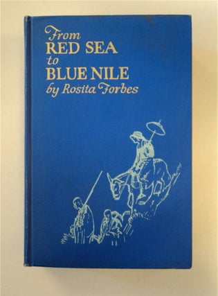 90637] From Red Sea to Blue Nile: Abyssinian Adventure. Rosita FORBES