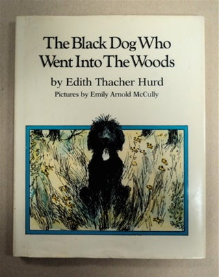 90642] The Black Dog Who Went into the Woods. Edith Thacher HURD