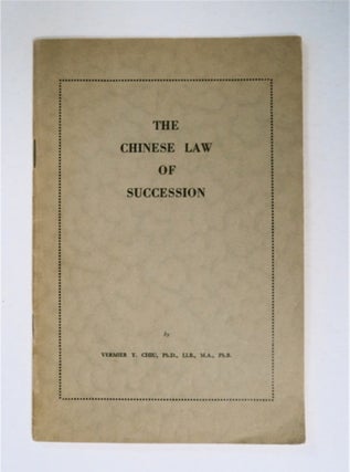 90654] The Chinese Law of Succession: (Synopsis). Vermier Y. CHIU, Inner Temple, barrister-at-law