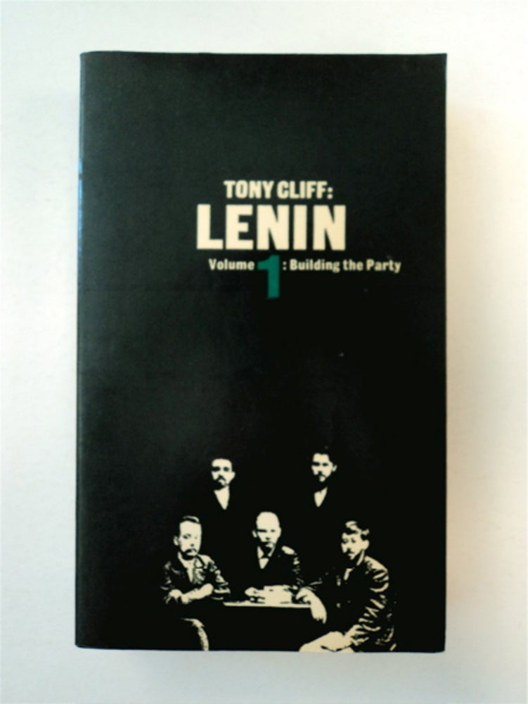 [90710] Lenin, Volume One: Building the Party. Tony CLIFF.