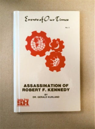 90751] Assassination of Robert F. Kennedy. Dr. Gerald KURLAND