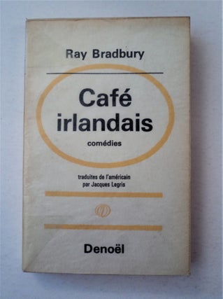 90784] Café irlandais: Comédies. Ray BRADBURY