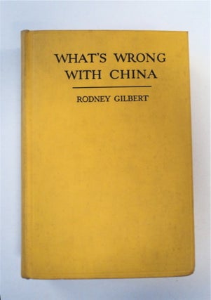 90807] What's Wrong with China. Rodney GILBERT