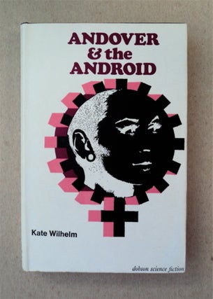 90935] Andover and the Android. Kate WILHELM