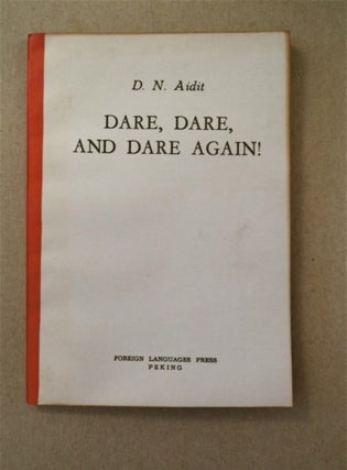 91076] Dare, Dare, and Dare Again!: Political Report Presented on February 10, 1963, to the First...