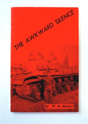 91151] Tha Awkward Silence: Poems. W. D. EHRHART