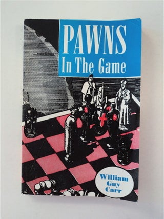 91186] Pawns in the Game. William Guy CARR
