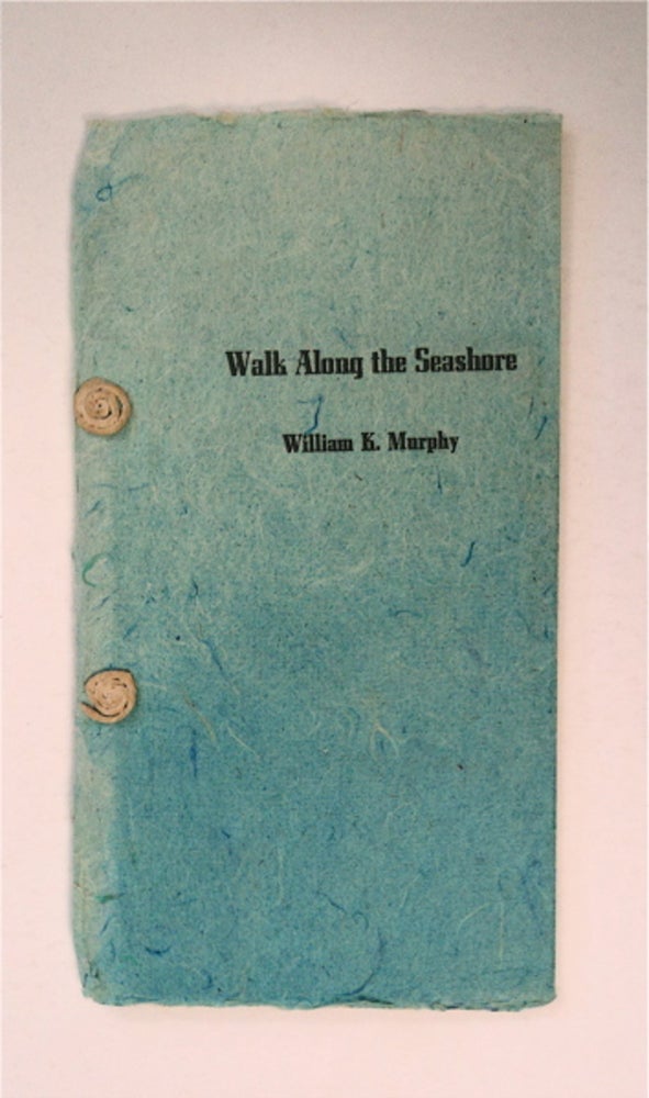 [91270] Walk Long the Shore. William K. MURPHY.