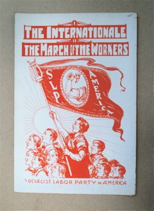 91276] I. The Internationale. II. The March of the Workers. Eugène POTTIER, and William...