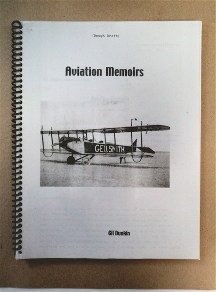 [91302] Aviation Memoirs: (Rough Draft). T. Gilbert DUNKIN.