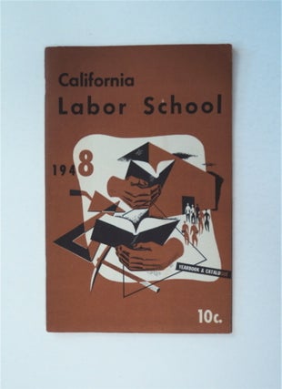 91331] California Labor School 1948 Yearbook & Catalogue. CALIFORNIA LABOR SCHOOL