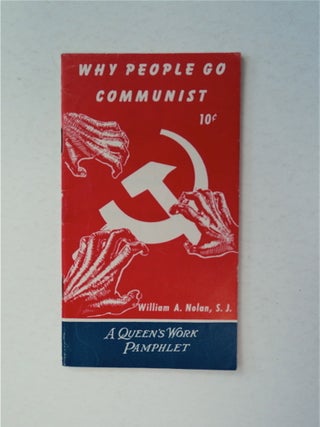91332] Why People Go Communist. William A. NOLAN, S. J