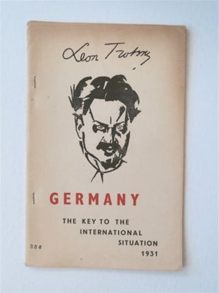 91346] Germany - The Key to the International Situation. Leon TROTSKY