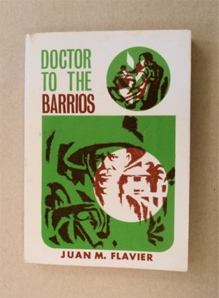 91378] Doctor to the Barrios: Experiences with the Philippine Rural Reconstruction Movement. Juan...