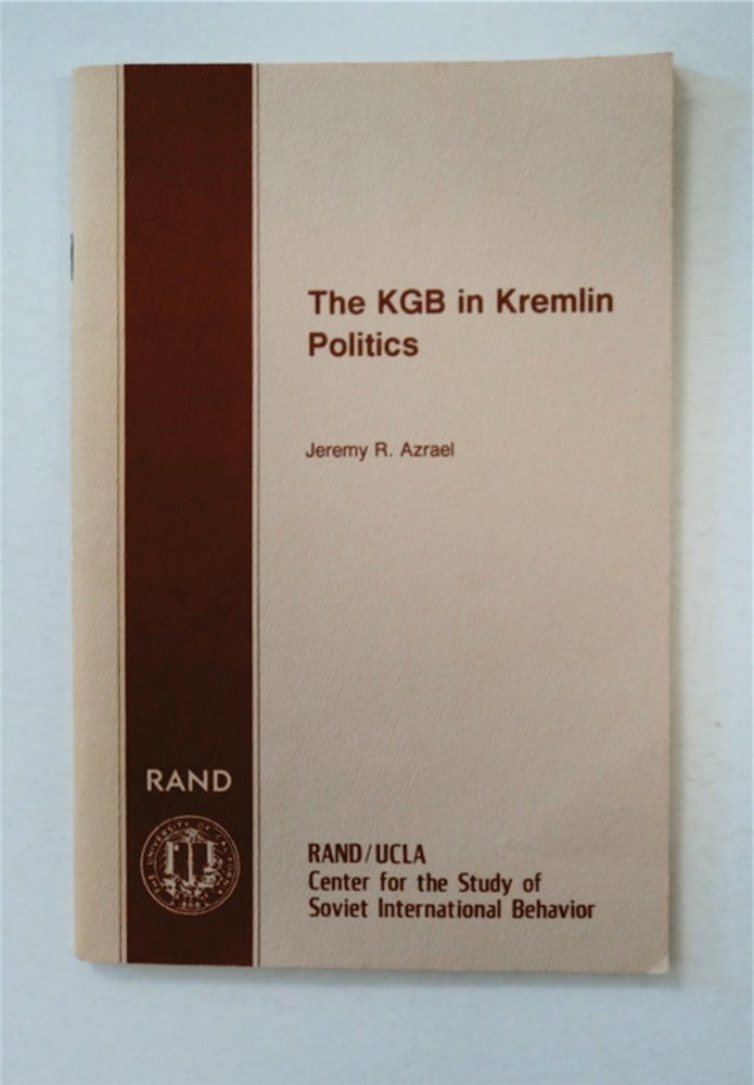 [91387] The KGB in Kremlin Politics. Jeremy R. AZRAEL.