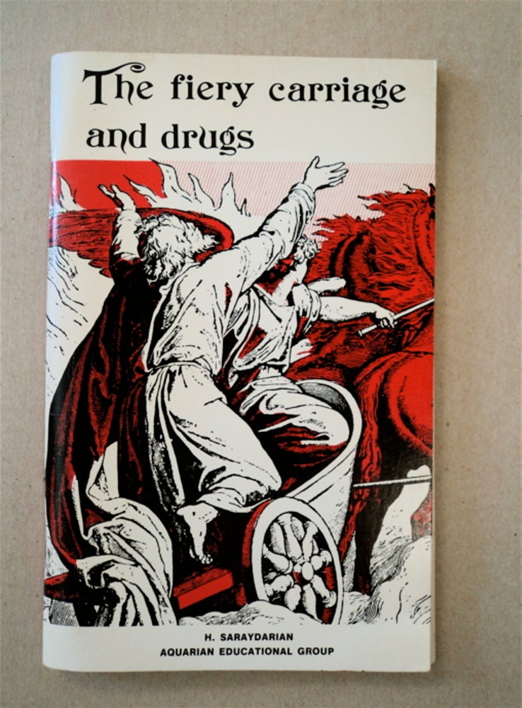 [91439] The Fiery Carriage and Drugs. H. SARAYDARIAN.