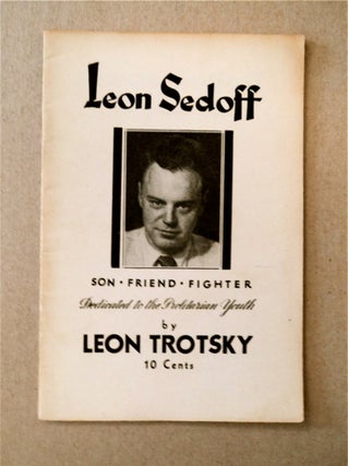 91441] Leon Sedoff, Son - Friend - Fighter: Dedicated to the Proletarian Youth. Leon TROTSKY