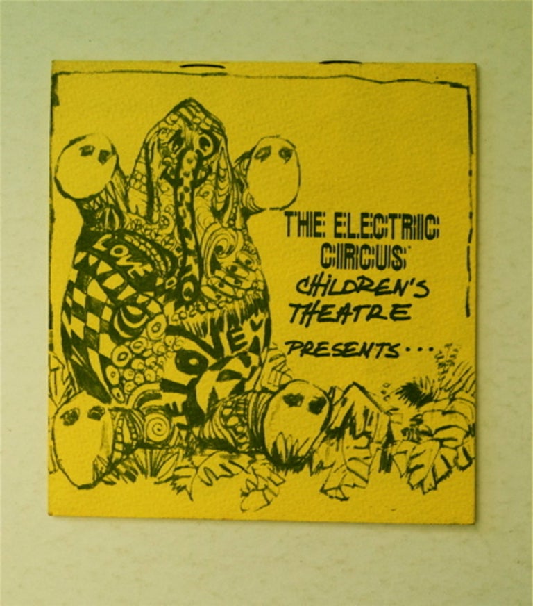 [91505] The Electric Children's Theatre Presents The Illustrated Elephant, Directed by Dinah Martin, Michael Malone, Michael Czajkowski, Written by Dinah Martin, Michael Malone ... [with] Mother Martin's Complete Light Show ... Sound, Music, Thuds & Blunders by Michael Czajkowski. THE ELECTRIC CHILDREN'S THEATRE.