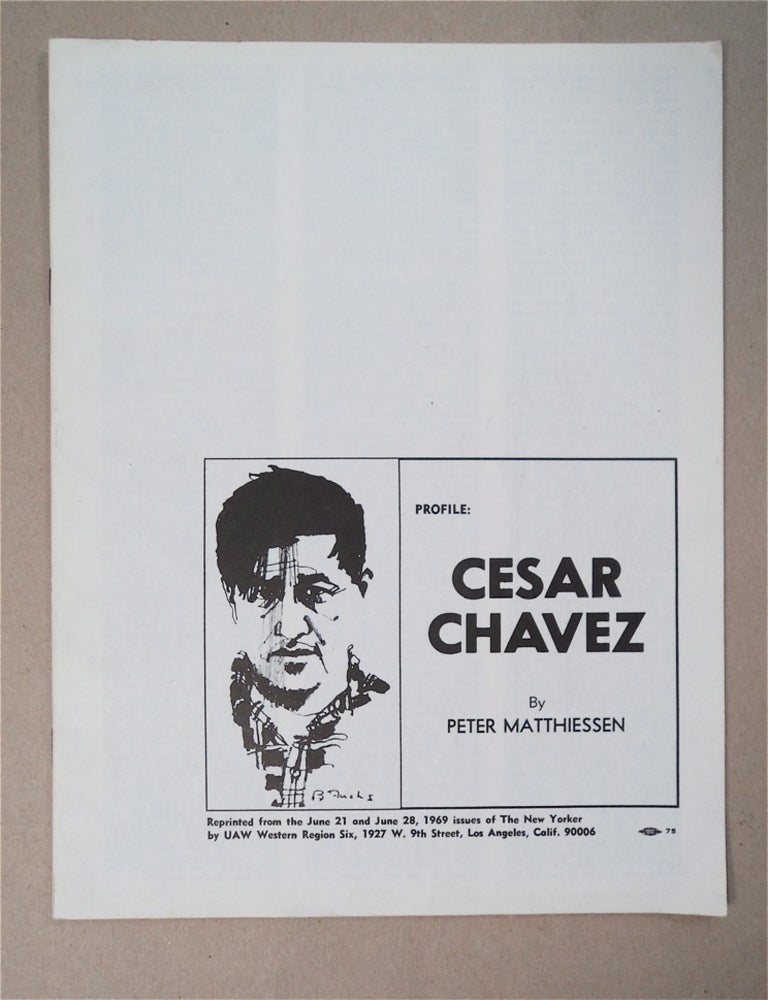 [91592] Profile: Cesar Chavez. Peter MATTHIESSEN.