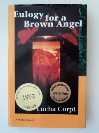 91615] Eulogy for a Brown Angel: A Mystery Novel. Lucha CORPI