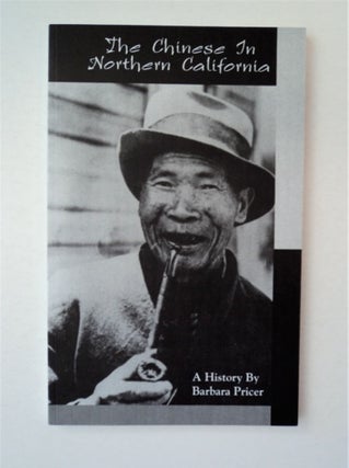 91617] The Chinese in Northern California. Barbara PRICER