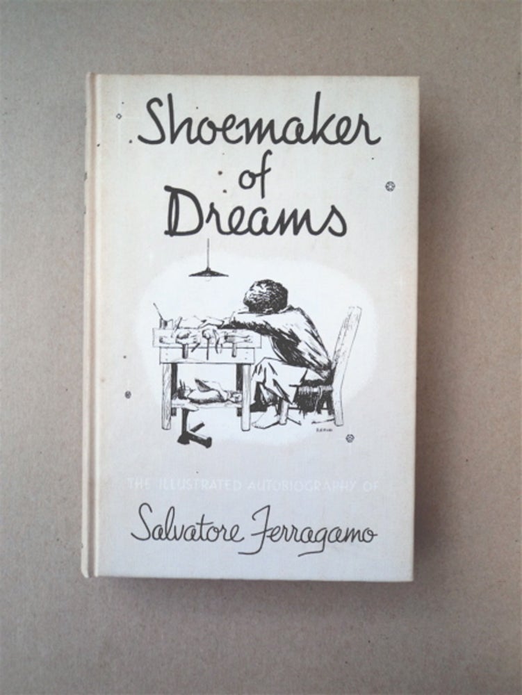 [91628] Shoemaker of Dreams: The Autobiography of Salvatore Ferragamo. Salvatore FERRAGAMO.