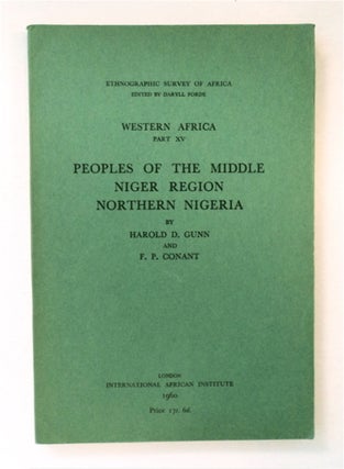 91638] Peoples of the Middle Niger Region, Northern Nigeria. Harold D. GUNN, F. P. Conant