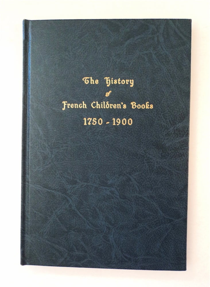 [91650] The History of French Children's Books 1750-1900 from the Collection of J. G. Deschamps, Cour de Rohan, Paris: Exhibit and Sale, January, 1934. Esther AVERILL.