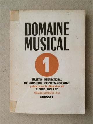 91684] Domaine Musical: Bulletin International de Musique Contemporaine. Pierre BOULEZ,...