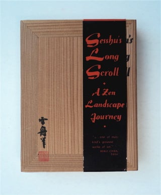 91696] Sesshu's Long Scroll: A Zen Landscape Journey. Reiko CHIBA, introduction