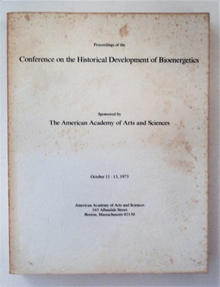 91739] Proceedings of the Conference on the Historical Development of Bioenergetics, October...