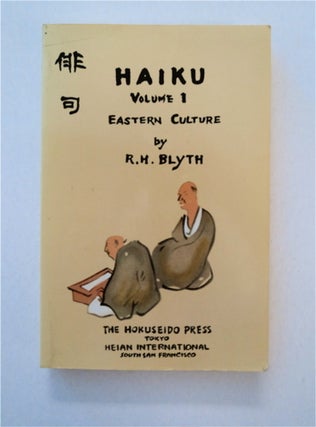 91774] Haiku, Volume One: Eastern Culture. R. H. BLYTH