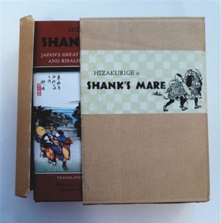 Shank's Mare: Being a Translation of the Tokaido Volumes of Hizakurige, Japan's Great Comic Novel of Travel & Ribaldry