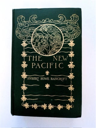 91817] The New Pacific. Hubert Howe BANCROFT