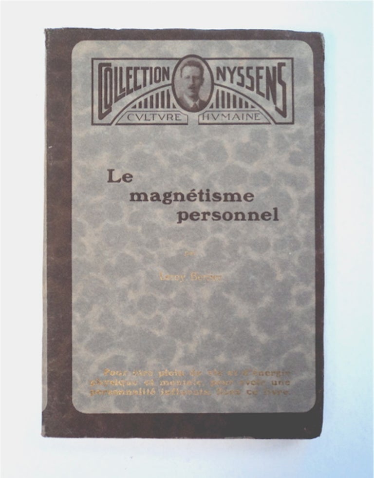 [91882] Le Magnétisme personnel: Une Méthode pour le Développer. Leroy BERRYER.